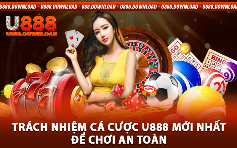 Trách Nhiệm Cá Cược U888